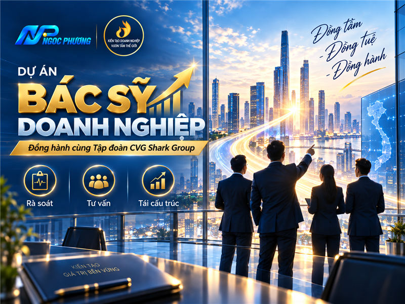 Dự án "Bác sỹ Doanh nghiệp"  - Tập đoàn CVG Shark Group