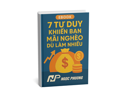 07 tư duy tiền bạc khiến bạn mãi nghèo